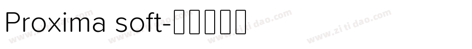 Proxima soft字体转换